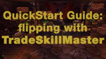 QuickStart Guide: Flipping with TradeSkillMaster