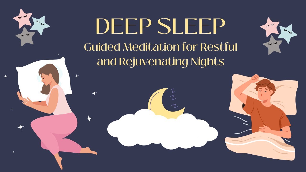 Deep Sleep - Guided Meditation for Restful and Rejuvenating Nights ...