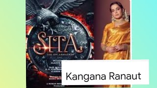 Kangana Ranaut's SITA,THE INCARNATION.