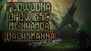 Podwodna Opowieść Reinharda Wachsmanna - Creepypasta [LEKTOR PL]