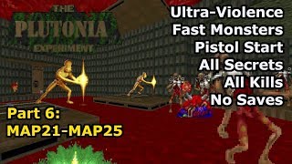 The Plutonia Experiment  Part 6: MAP21MAP25 (Fast UltraViolence 100%)