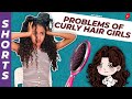 Problems of every curly hair girl shorts tkfshorts tkf