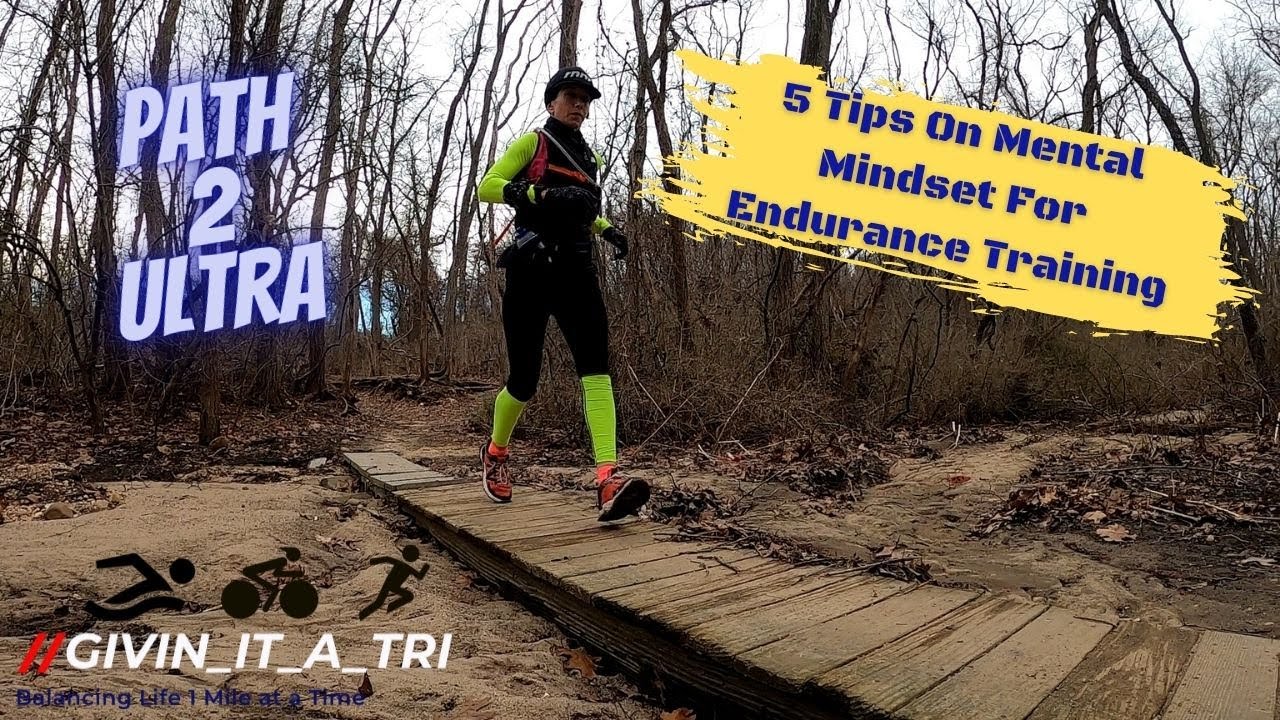 5 Tips On Mental Mindset for Endurance Sports | Path 2 Ultra Marathon Vlog | Trail Run