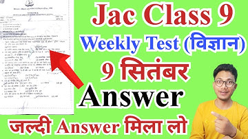 class 9 Science weekly Test Answer 9 September | jac class 9 weekly test Science answer 9 September
