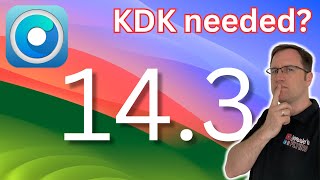 macOS 14.3 with UNSUPPORTED MACs  KDK needed?