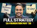 Business Laws Last 10 Days Toppers Plan | CA Foundation May 2026 | CA CS Shantam Gupta