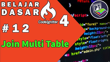12 Tutorial Codeigniter 4 - Cara Join Multi Table Di Codeigniter 4