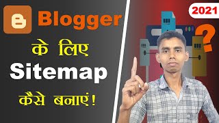 How to Gentate XML Sitemap for Blogger in 2021 | Blogger ke liye sitemap kaise banaye