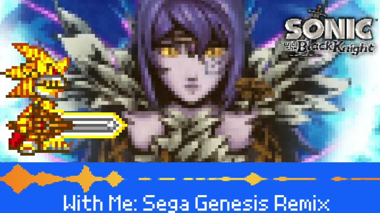 With Me - Sega Genesis/16 Bit Remix (Sonic and the Black Knight)