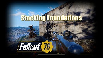 Fallout 76 Stacking Foundations PC July 2021