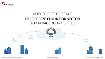 Webinar: How to Best Leverage the Deep Freeze Cloud Connector to Manage your Devices