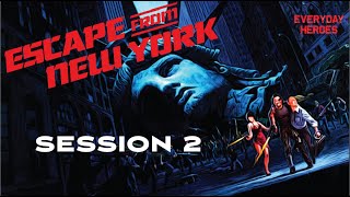 Everyday Heroes | Escape From New York - Session 2