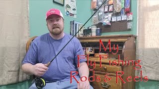 My Fly Fishing Rods & Reels