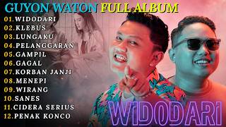 FULL ALBUM GUYON WATON POPULER || WIDODARI - KLEBBUS - LUNGAKU