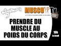 7 conseils pour prendre du muscle au poids du corps