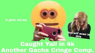 Gacha Cringe Comp 2: Electric Boogaloo