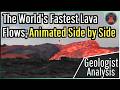 The World's Fastest Lava Flows; Animated Side by Side