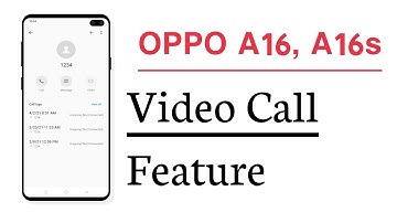 OPPO A16, A16s How To Use Video Call Feature
