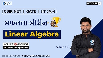 Linear Algebra | Saphalata Series | Lecture - 1