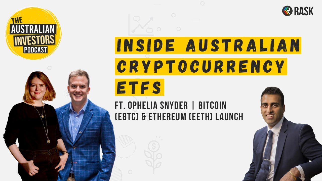 Inside Australian Cryptocurrency ETFs, ft. Ophelia Snyder | Bitcoin (EBTC)  & Ethereum (EETH) Launch