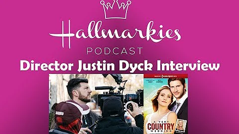 Hallmarkies BONUS: Director Justin Dyck Interview ...