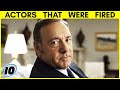 Top 10 Actors Who Were FIRED From Their Iconic Roles