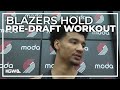 Portland Trail Blazers hold pre-NBA Draft workout