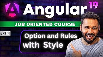 Angular 19 Tutorial in Hindi #14 Style Option and Rules