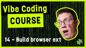 Vibe Coding Course 14 – Build a Browser Extension