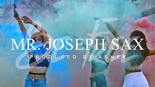 Mr. Joseph Sax - Be Free (Produced By Asher) (Official Video)