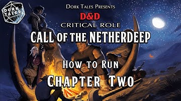 Call of the Netherdeep | How to Run Chapter Two | Advice & Chat for Dungeons & Dragons Actual Play