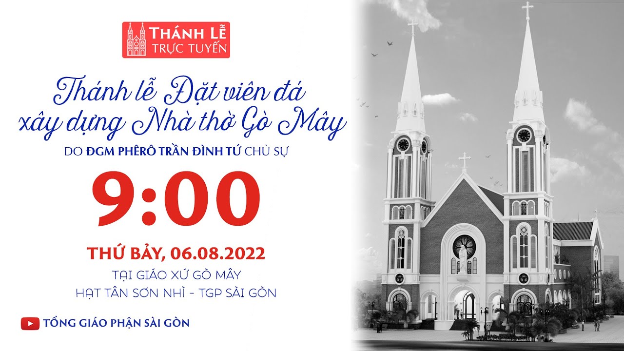 ????Trực Tuyến | 9:00 | THÁNH LỄ ĐẶT VIÊN ĐÁ XÂY DỰNG... - youtube