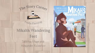 Mikah's Wandering Feet byTabitha Page and Alexander Kulieshov