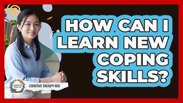 How Can I Learn New Coping Skills?