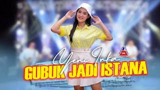 Yeni Inka - Gubuk Jadi Istana (Offcicial  ANEKA SAFARI)