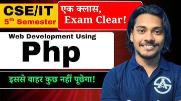 Web Development Using Php | 5th Semester | One Shot Marathon | 100% पेपर में आने वाले टॉपिक्स