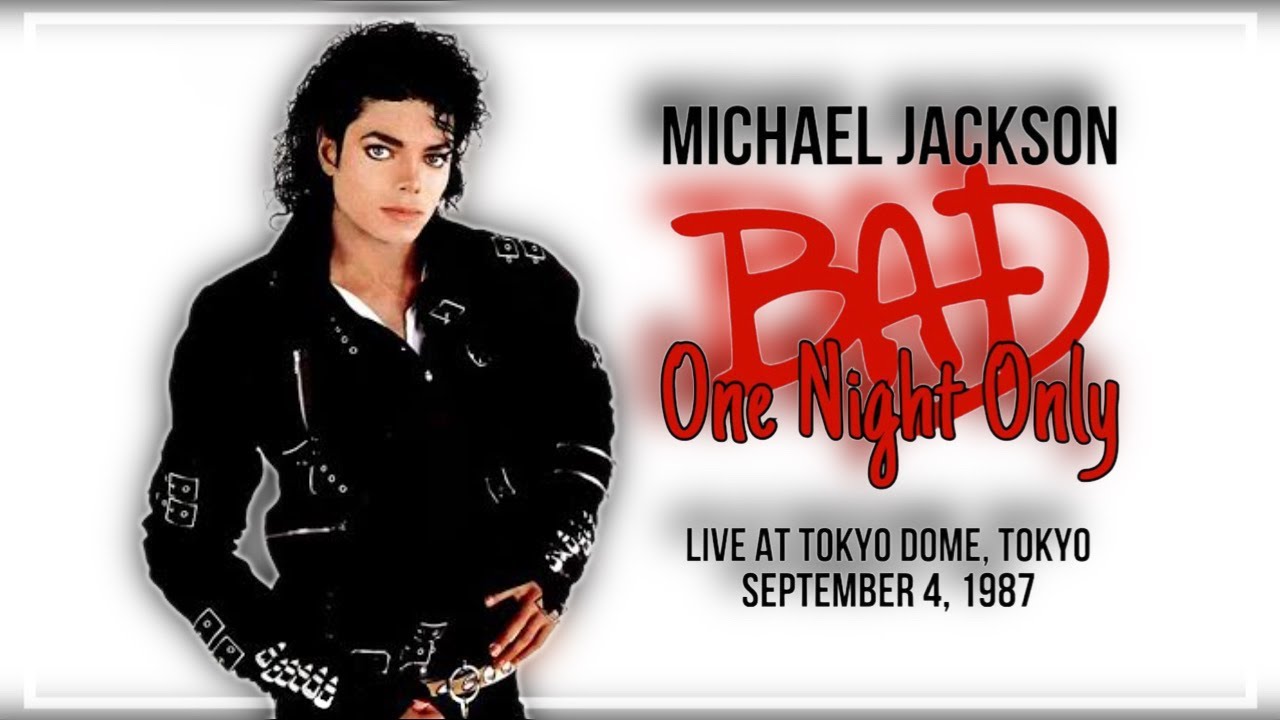 BAD: One Night Only | Live At Tokyo Dome, Tokyo | September 4