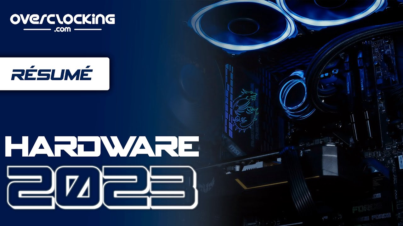 Récapitulatif Hardware 2023 : Toutes les Nouveautés à Ne Pas Manquer ...