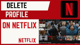 How To Delete Profile On Netflix Account