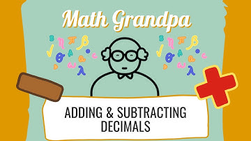 Ep. 3 Adding & Subtracting Decimals (5th Grade Eureka Math Module 1 Lesson 9-10)