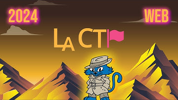 LA CTF 2024: Web Challenge Walkthroughs (1-4)
