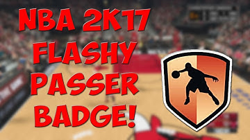 NBA 2K17 | How To Get The Flashy Passer Badge (Hall Of Fame)