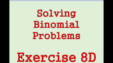 AS Maths - Pure - Solving Binomial Problems