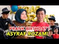 PRANK BIRTHDAY ASYRAF ROZAMI  | VLOG