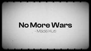 Mádé Kuti - No More Wars (Official Lyric Video) screenshot 5