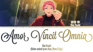 「 ES!! 」Amor Vincit Omnia - Shu Itsuki [KAN/ROM/ENG]