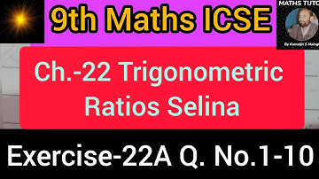 9th Maths ICSE ¦ Exercise 22A ¦ Trigonometrical Ratios ¦ Selina ! Maths Tutor