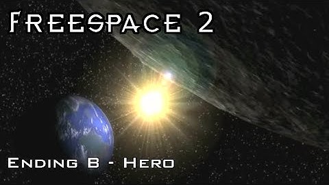 FreeSpace 2 - Ending B - "Hero"