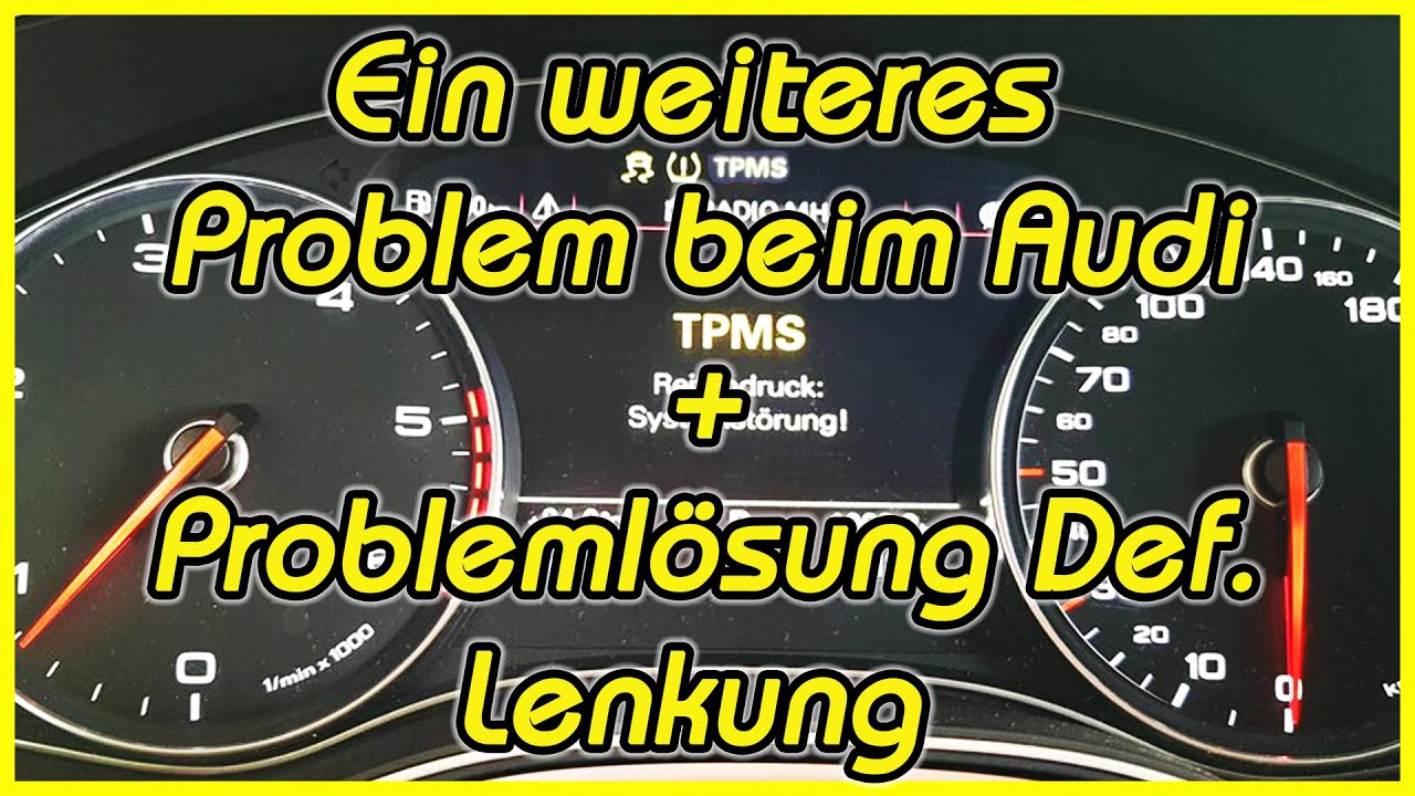 Ihr Fahrzeug Lässt Sich Deutlich Schwerer Lenken Audi A6 C7/4G Problem mit TPMS + Problemlösung Defekte Lenkung. - YouTube