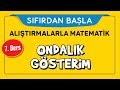 Ondalıklı Sayılar - SIFIRDAN BAŞLA 7. DERS - Şenol Hoca